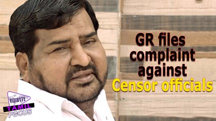 Producer GR files complaint against Censor officials || Tamil Focus