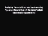 Analyzing Financial Data and Implementing Financial Models Using R (Springer Texts in Business