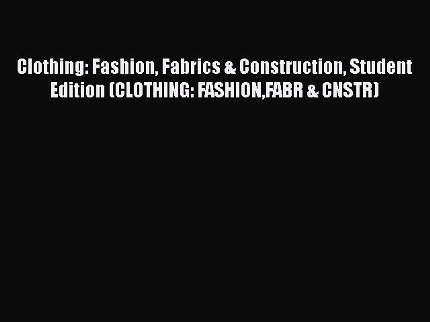 ⁣Clothing: Fashion Fabrics & Construction Student Edition (CLOTHING: FASHIONFABR & CNSTR)  Fr