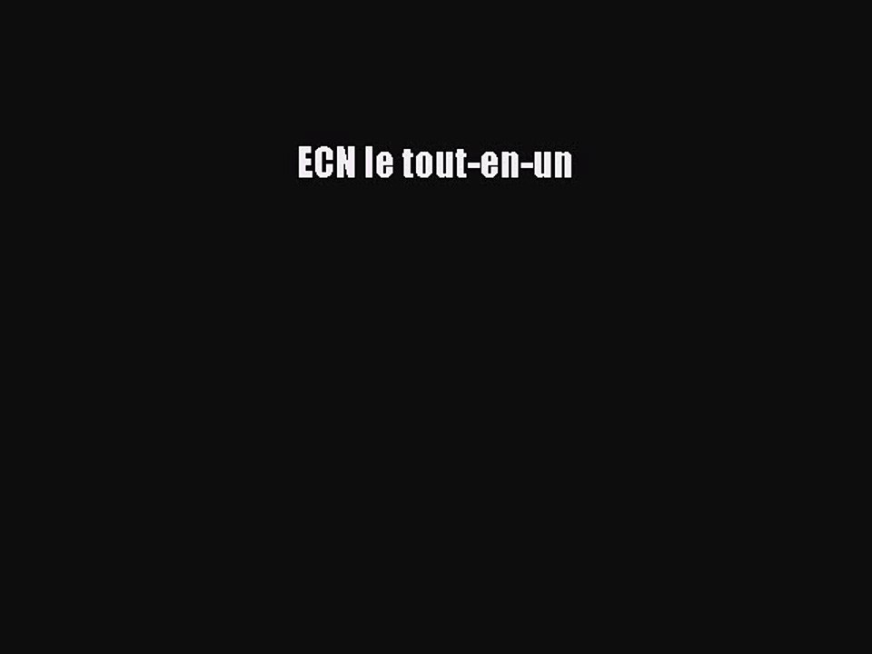[PDF Download] ECN le tout-en-un [Download] Online