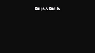 Snips & Snails Read Online PDF