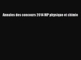 [PDF Download] Annales des concours 2014 MP physique et chimie [Read] Online