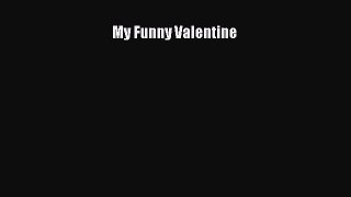 (PDF Download) My Funny Valentine PDF