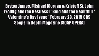 (PDF Download) Bryton James Mishael Morgan & Kristoff St. John (Young and the Restless) * Bold