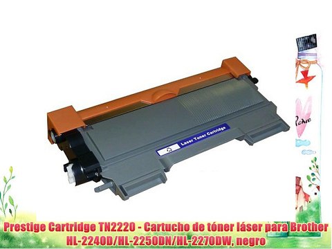 Prestige Cartridge TN2220 - Cartucho de t?ner l?ser para Brother HL-2240D/HL-2250DN/HL-2270DW