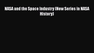 [PDF Download] NASA and the Space Industry (New Series in NASA History) [PDF] Online
