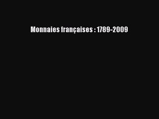 [PDF Télécharger] Monnaies françaises : 1789-2009 [Télécharger] en ligne