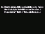 (PDF Download) Bad Boy Romance: Billionaire with Benefits (Young Adult Rich Alpha Male Billionaire
