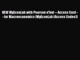 NEW MyEconLab with Pearson eText -- Access Card -- for Macroeconomics (MyEconLab (Access Codes))