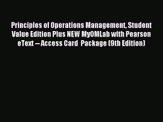 (PDF Download) Principles of Operations Management Student Value Edition Plus NEW MyOMLab with