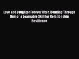 Love and Laughter Forever After: Bonding Through Humor a Learnable Skill for Relationship Resilience