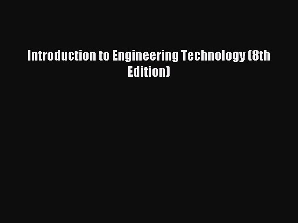 (PDF Download) Introduction to Engineering Technology (8th Edition) Read Online