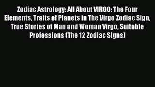 (PDF Download) Zodiac Astrology: All About VIRGO: The Four Elements Traits of Planets in The