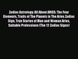 (PDF Download) Zodiac Astrology: All About ARIES: The Four Elements Traits of The Planets in