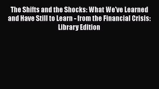 The Shifts and the Shocks: What We've Learned and Have Still to Learn - from the Financial