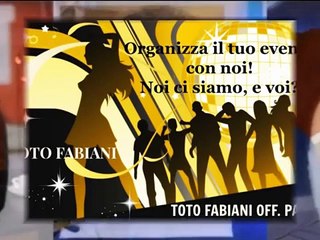 TOTO FABIANI - PER I TUOI EVENTI