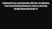 (PDF Download) Holiday Kisses and Valentine Wishes: A Fabulous Feel Good Holiday Romance (Love
