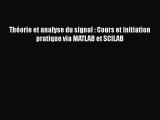 [PDF Télécharger] Théorie et analyse du signal : Cours et initiation pratique via MATLAB et