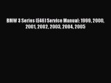 (PDF Download) BMW 3 Series (E46) Service Manual: 1999 2000 2001 2002 2003 2004 2005 Read Online