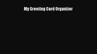 My Greeting Card Organizer  Free Books