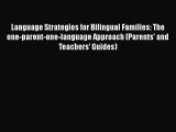 Language Strategies for Bilingual Families: The one-parent-one-language Approach (Parents'