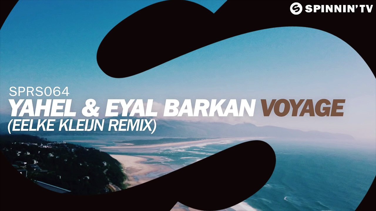 Yahel & Eyal Barkan - Voyage (Eelke Kleijn Remix) [OUT NOW]
