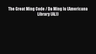 The Great Ming Code / Da Ming lu (Americana Library (AL)) Free Download Book