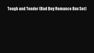 Tough and Tender (Bad Boy Romance Box Set) Read Online PDF