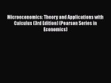 Microeconomics: Theory and Applications with Calculus (3rd Edition) (Pearson Series in Economics)