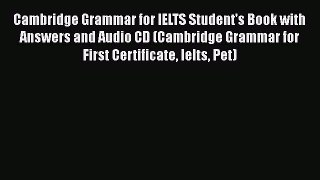 Cambridge Grammar for IELTS Student's Book with Answers and Audio CD (Cambridge Grammar for