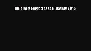 Official Motogp Season Review 2015  Free Books