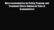 Micro-Econometrics for Policy Program and Treatment Effects (Advanced Texts in Econometrics)