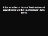 It Started at Sunset Cottage: 'A well written and very intriguing tale that I really enjoyed'
