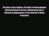 The Sins of Our Fathers: A Profile of Pennsylvania Attorney General Leroy s Zimmerman and a