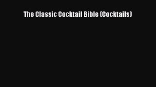 The Classic Cocktail Bible (Cocktails)  PDF Download