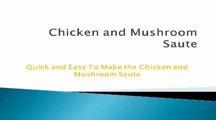 Chicken and Mushroom Saute