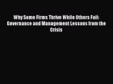 Why Some Firms Thrive While Others Fail: Governance and Management Lessons from the Crisis