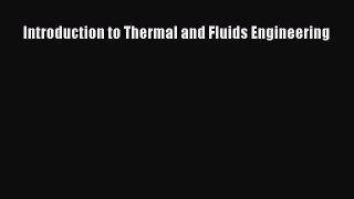 (PDF Download) Introduction to Thermal and Fluids Engineering PDF