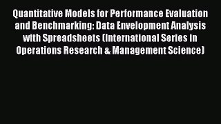 Quantitative Models for Performance Evaluation and Benchmarking: Data Envelopment Analysis