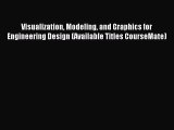 (PDF Download) Visualization Modeling and Graphics for Engineering Design (Available Titles