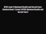 BTEC Level 3 National Health and Social Care: Student Book 1 (Level 3 BTEC National Health