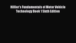 Hillier's Fundamentals of Motor Vehicle Technology Book 1 Sixth Edition  Free PDF