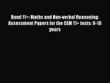 Bond 11 : Maths and Non-verbal Reasoning: Assessment Papers for the CEM 11  tests: 9-10 years