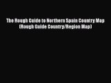 The Rough Guide to Northern Spain Country Map (Rough Guide Country/Region Map)  Free Books