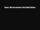 Boyes Microeconomics 6th (Sixth) Edition  Free Books