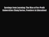 Earnings from Learning: The Rise of For-Profit Universities (Suny Series Frontiers in Education)