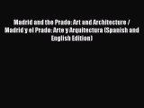 Madrid and the Prado: Art and Architecture / Madrid y el Prado: Arte y Arquitectura (Spanish