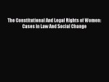 The Constitutional And Legal Rights of Women: Cases in Law And Social Change  Read Online Book