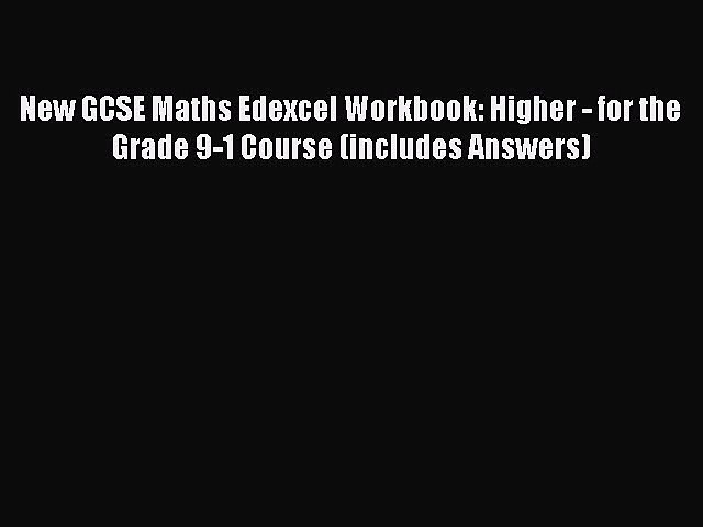New Gcse Maths Edexcel Workbook Higher For The Grade 9 1 Course Includes Answers Read Video Dailymotion