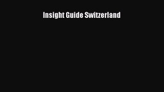Insight Guide Switzerland  Free Books